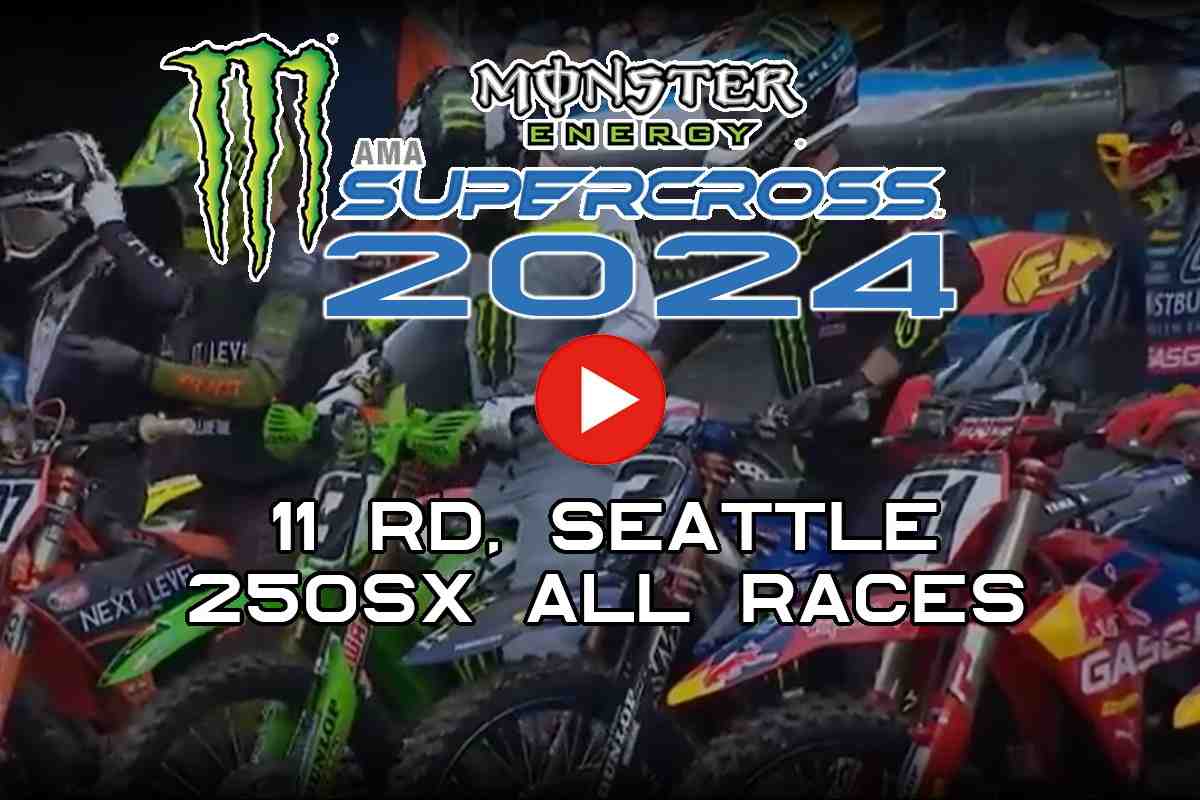 AMA Supercross 2024 - 11rd Seattle: трансляции всех гонок 250SX